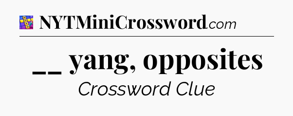 __ yang, opposites Codycross