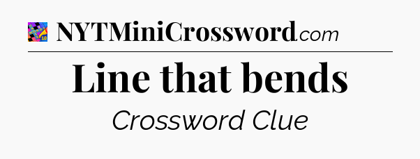 Line that bends Crossword Clue
