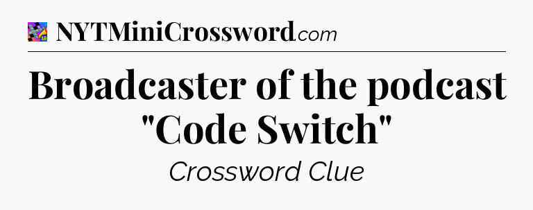 Broadcaster of the podcast 