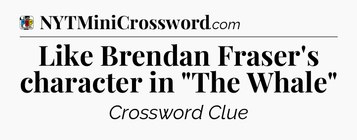 Like Brendan Fraser's character in 