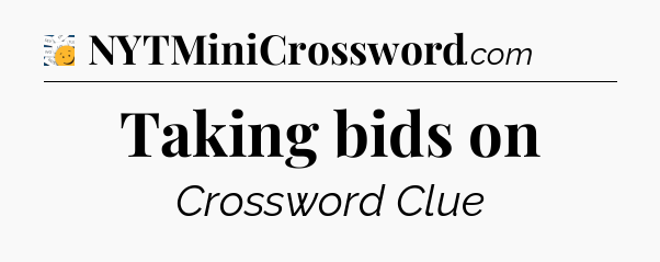 Taking bids on - 7 Little Words