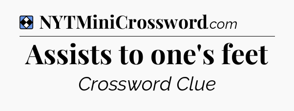 Solution: Assists to one's feet - NYT Mini Crossword