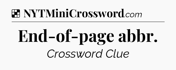 Solution: End-of-page abbr - NYT Crossword