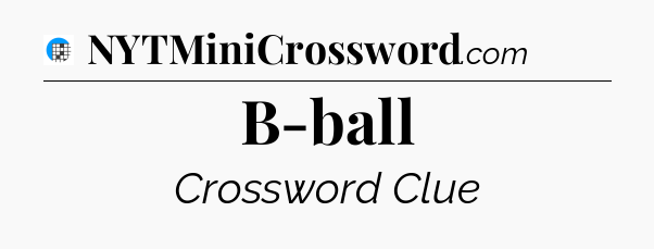 B-ball Crossword Clue