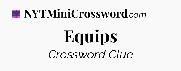 Equips - Thomas Joseph Crossword