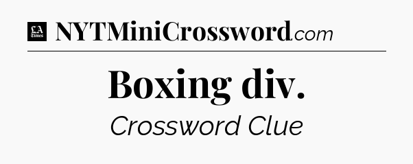 Boxing div - LA Times Crossword