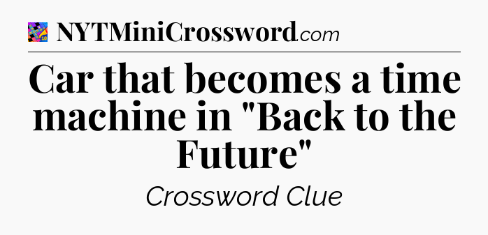 Car that becomes a time machine in 