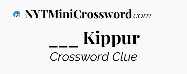 ___ Kippur Crossword Clue
