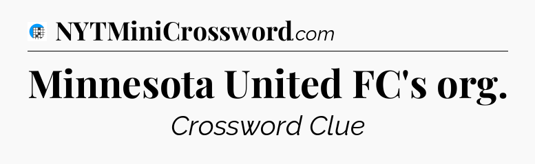 Minnesota United FC's org Crossword Clue