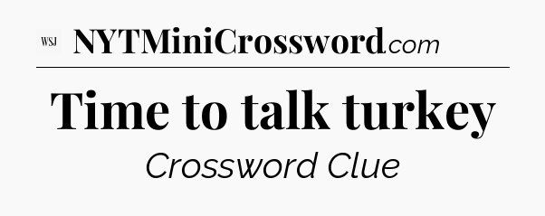 Time to talk turkey - WSJ Crossword