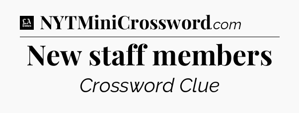 New staff members - LA Times Crossword