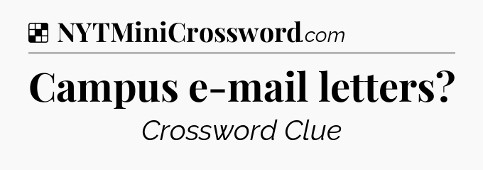 Solution: Campus e-mail letters - NYT Crossword