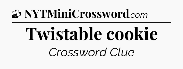 Twistable cookie - Daily Themed Mini Crossword