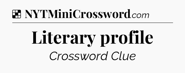 Solution: Literary profile - NYT Crossword