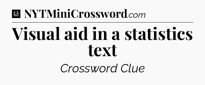 Visual aid in a statistics text - LA Times Crossword