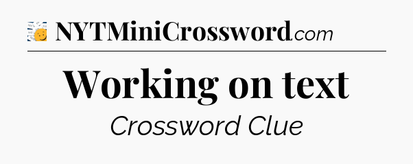 Working on text - 7 Little Words