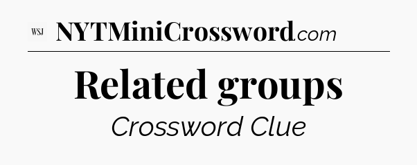 Related groups - WSJ Crossword