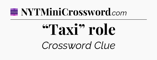 “Taxi” role - Thomas Joseph Crossword