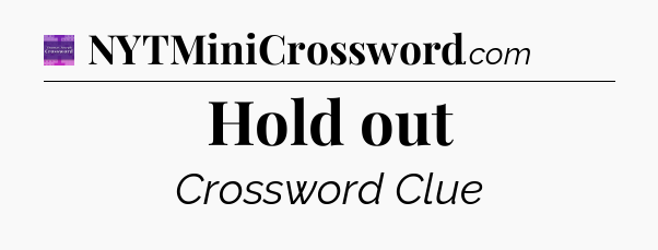 Hold out - Thomas Joseph Crossword