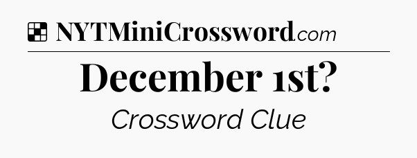 Solution: December 1st - NYT Crossword
