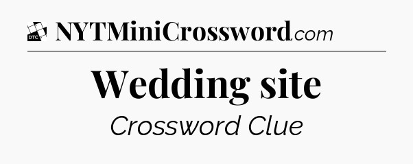 Wedding site - Daily Themed Mini Crossword