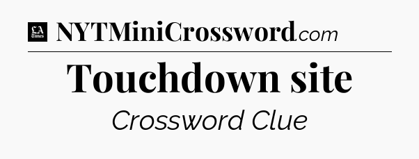 Touchdown site - LA Times Crossword