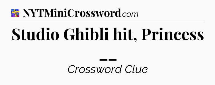 Studio Ghibli hit, Princess __ Codycross