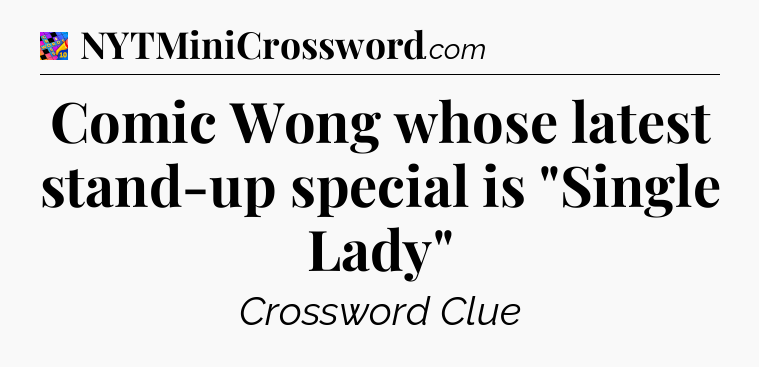 Comic Wong whose latest stand-up special is 