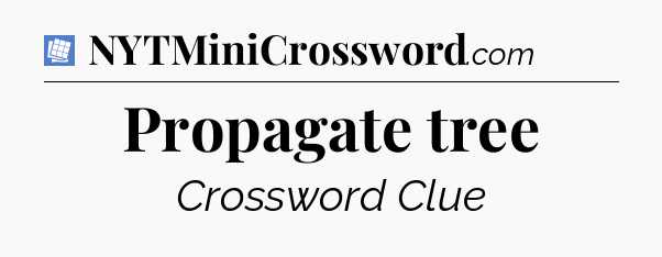 Propagate tree Puzzle Page Crossword Clue