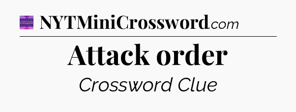 Attack order - Thomas Joseph Crossword