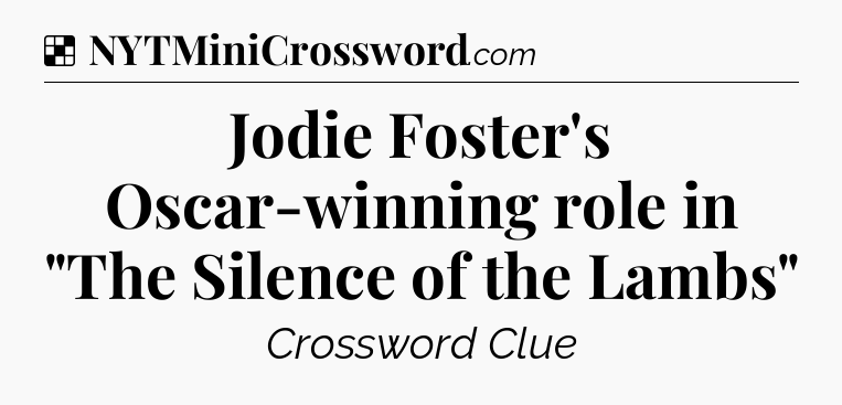Solution: Jodie Foster's Oscar-winning role in 