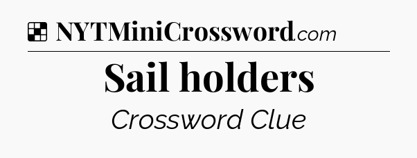 Solution: Sail holders - NYT Crossword