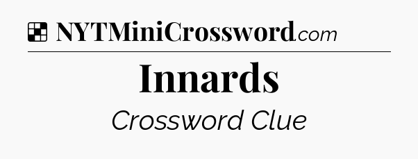 Solution: Innards - NYT Crossword
