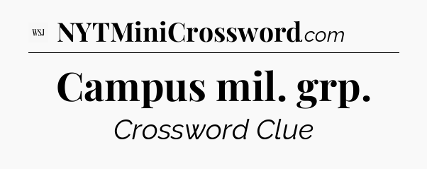 Campus mil. grp - WSJ Crossword