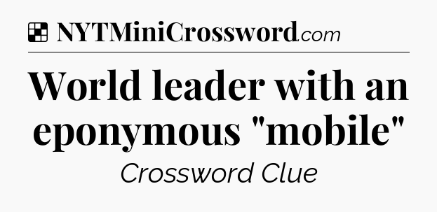 Solution: World leader with an eponymous 