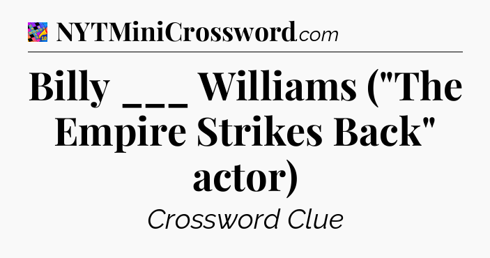 Billy ___ Williams (