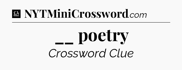 __ poetry - LA Times Crossword