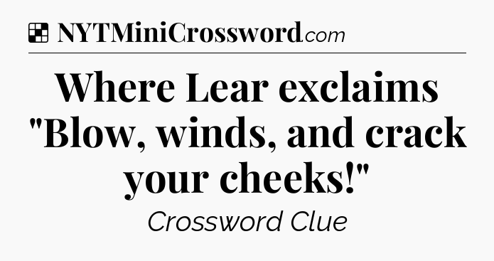 Solution: Where Lear exclaims 