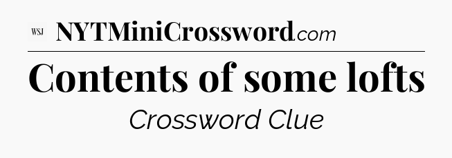 Contents of some lofts - WSJ Crossword
