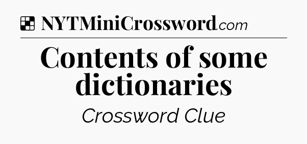Solution: Contents of some dictionaries - NYT Crossword
