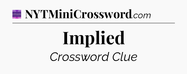 Implied - Thomas Joseph Crossword