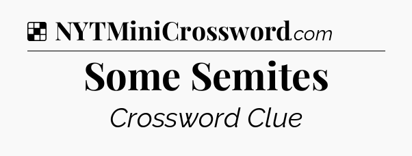 Solution: Some Semites - NYT Crossword