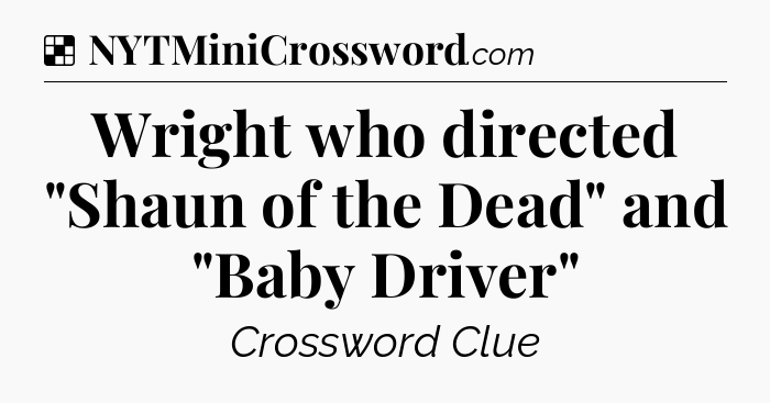 Solution: Wright who directed 