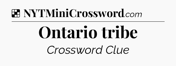 Solution: Ontario tribe - NYT Crossword