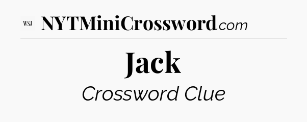 Jack - WSJ Crossword