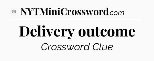 Delivery outcome - WSJ Crossword