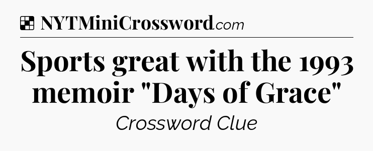 Solution: Sports great with the 1993 memoir 