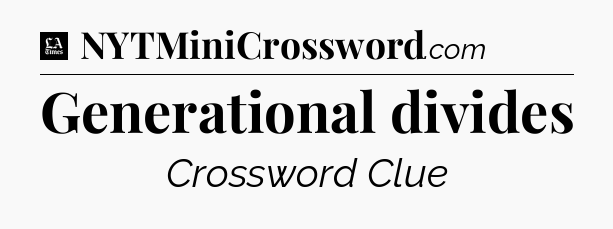 Generational divides - LA Times Crossword