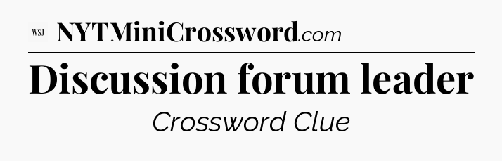Discussion forum leader - WSJ Crossword