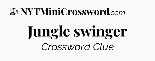 Jungle swinger - Daily Themed Classic Crossword